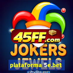 plataforma 5e.bet